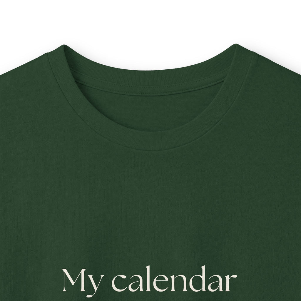 My calendar says I’m fine - Long Sleeve Shirt - For Tired Days