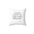 I wasn’t scared. My body voted differently - Throw Pillow - For Quiet Minds