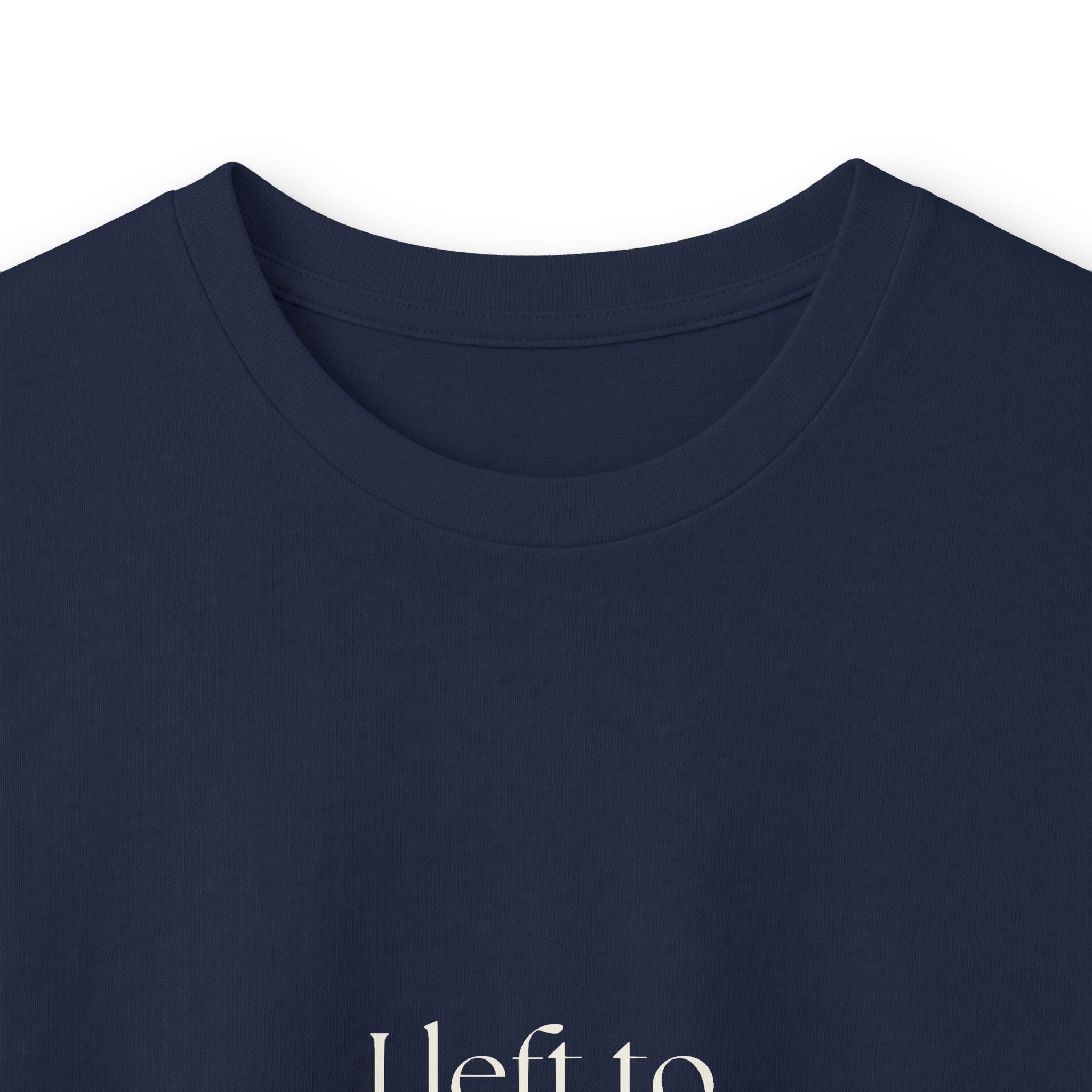 I left to stay kind - Long Sleeve Shirt - For Introverts