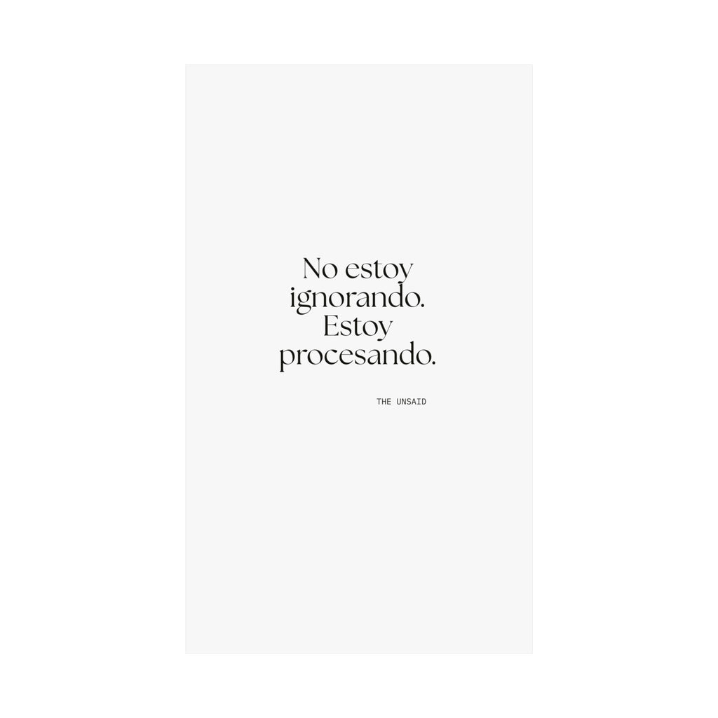 No estoy ignorando. Estoy procesando - Poster - En Español