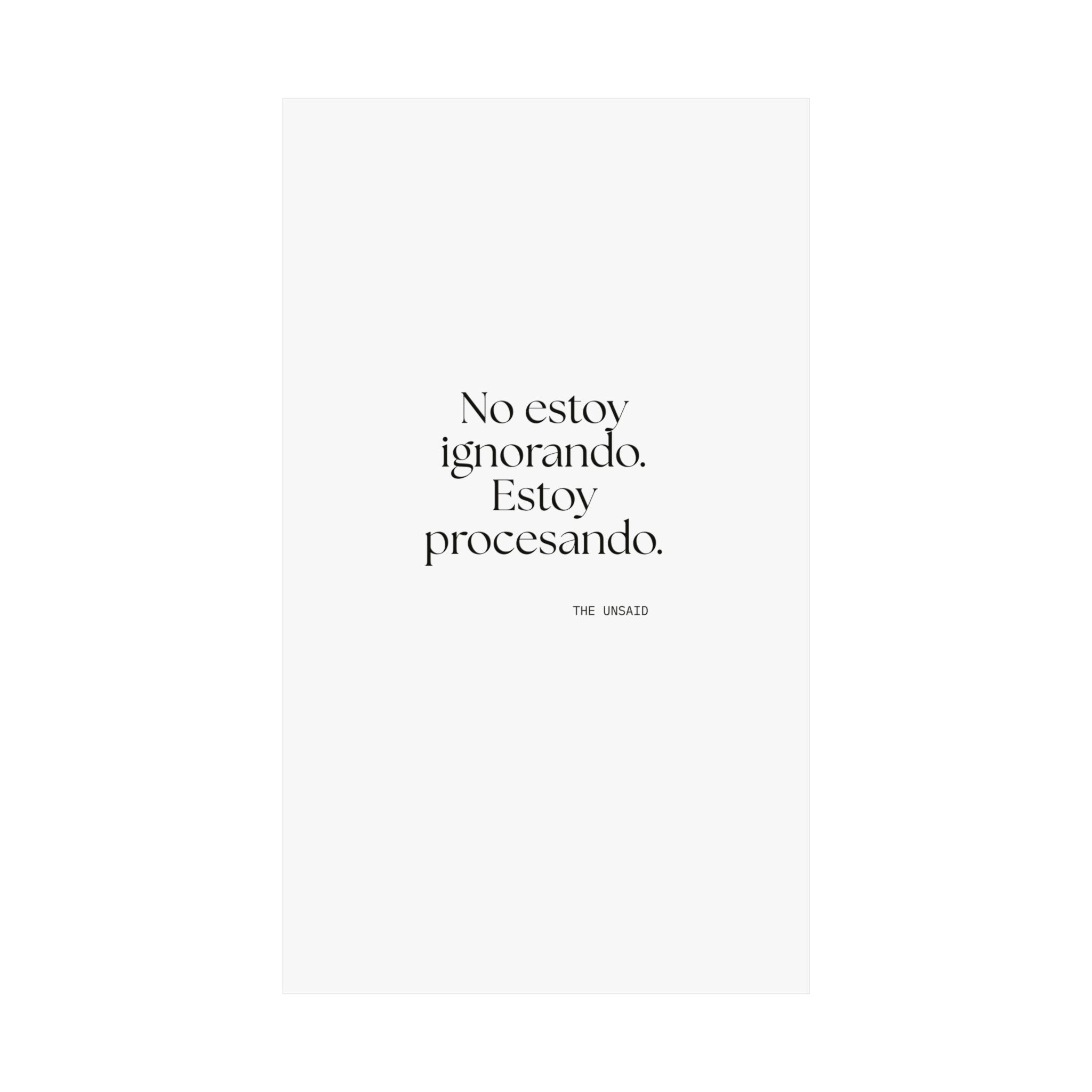 No estoy ignorando. Estoy procesando - Poster - En Español