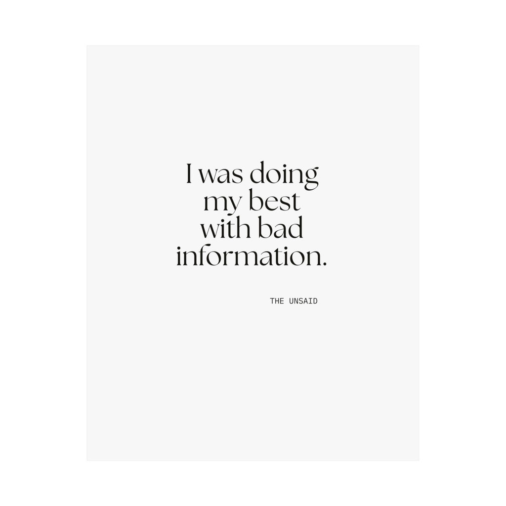 I was doing my best with bad information - Poster - Dry Humor