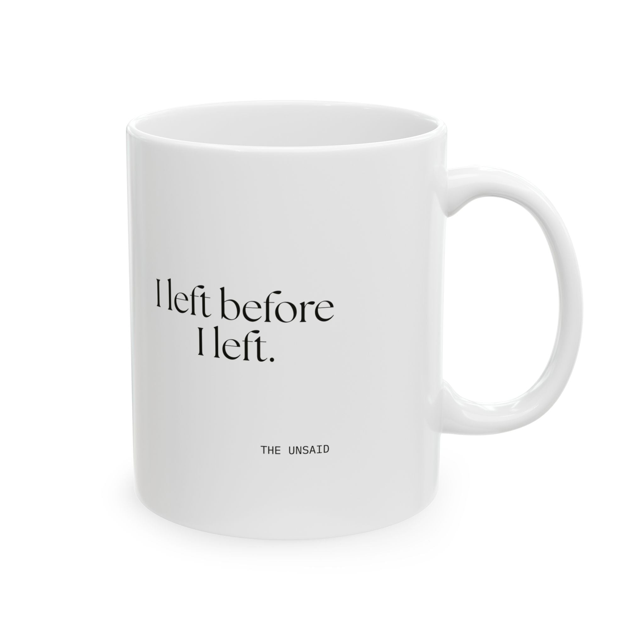I left before I left - Coffee Mug - For Introverts