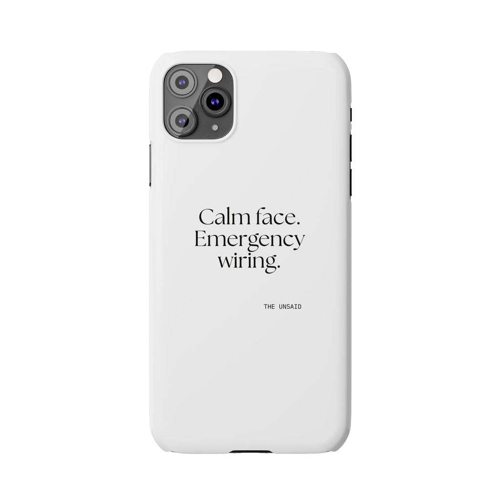 Calm face. Emergency wiring - Phone Case - For Quiet Minds