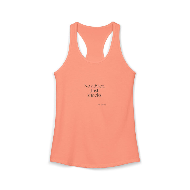 Women's Tank Top — No advice. Just snacks.