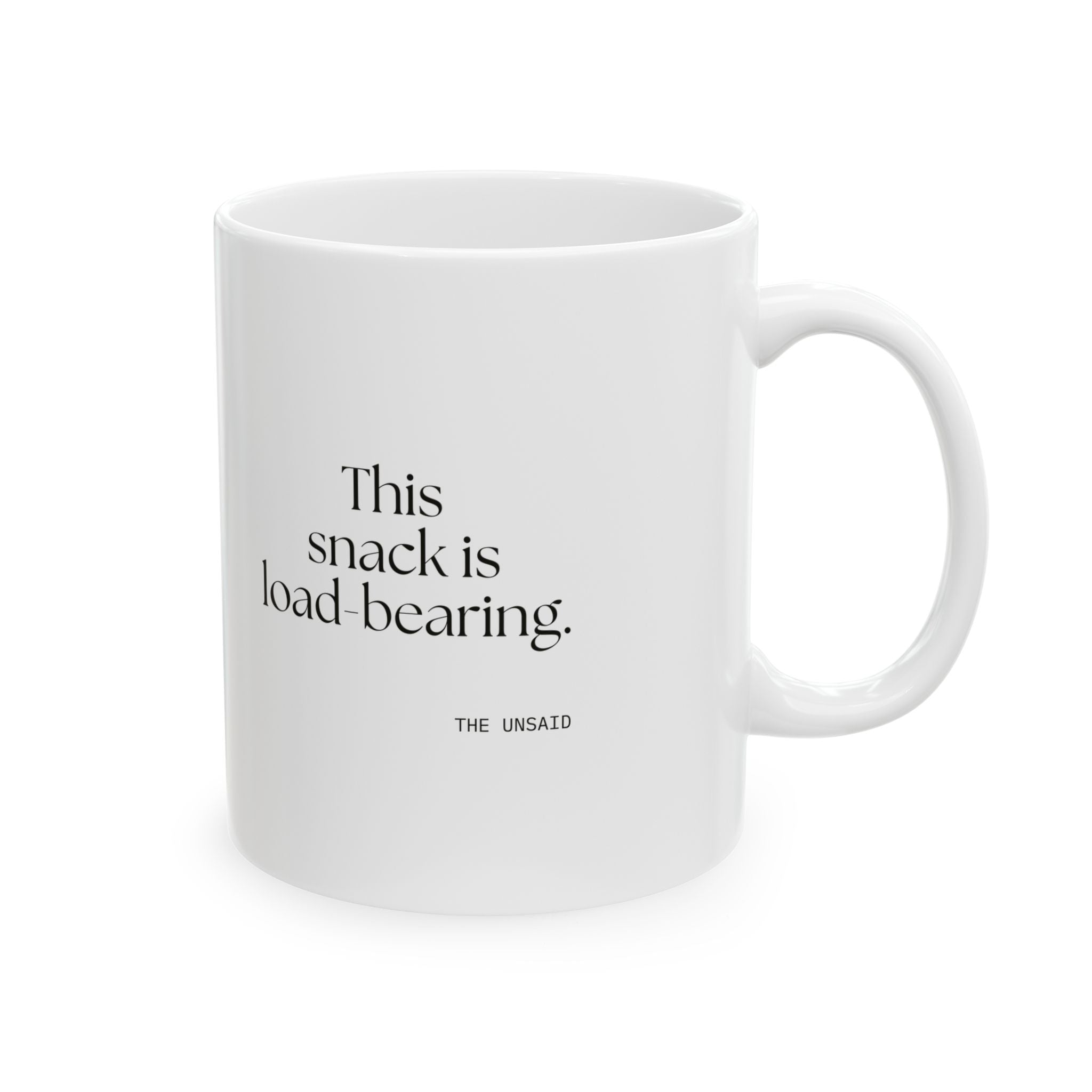 This snack is load-bearing - Coffee Mug - Dry Humor