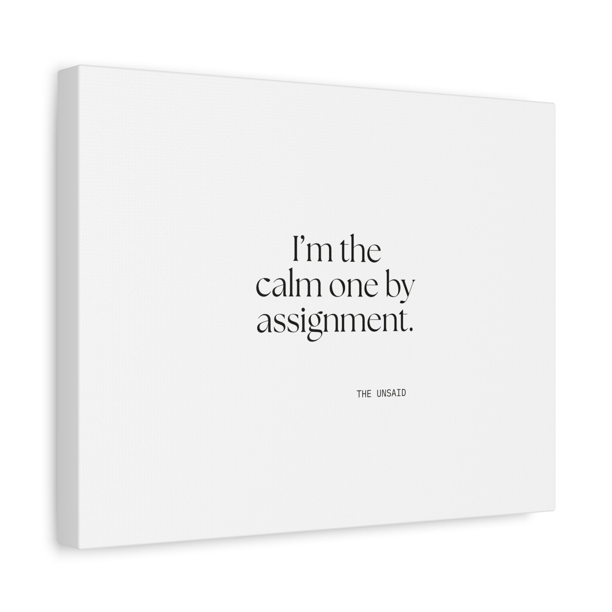 I’m the calm one by assignment - Canvas Print - For Someone Who Stays