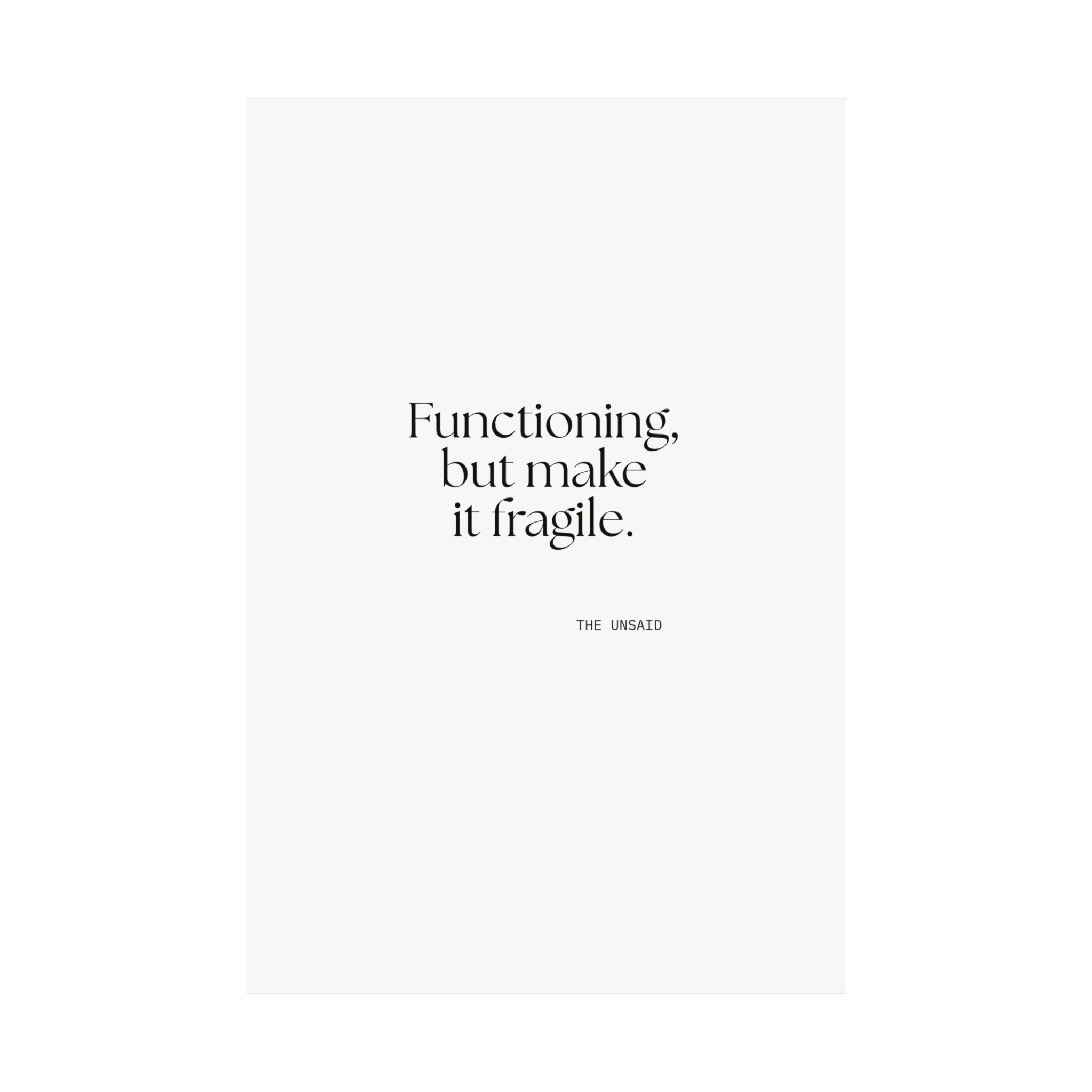 Functioning, but make it fragile - Poster - Dry Humor