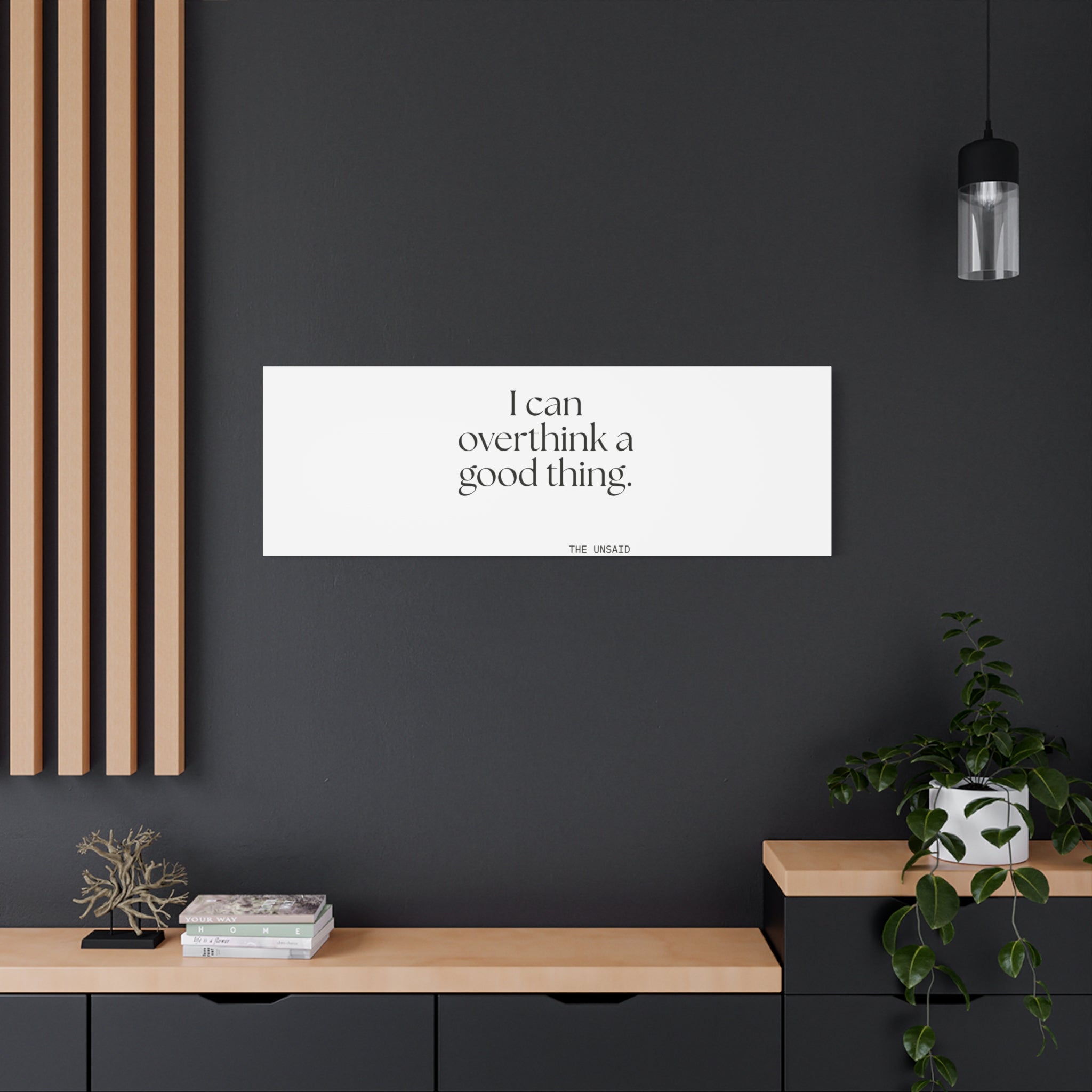 I can overthink a good thing - Canvas Print - For Introverts