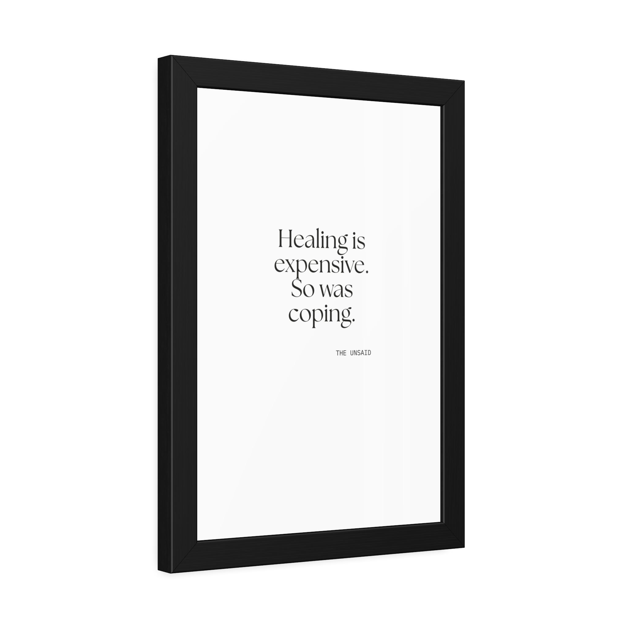 Healing is expensive. So was coping - Framed Print - Dry Humor