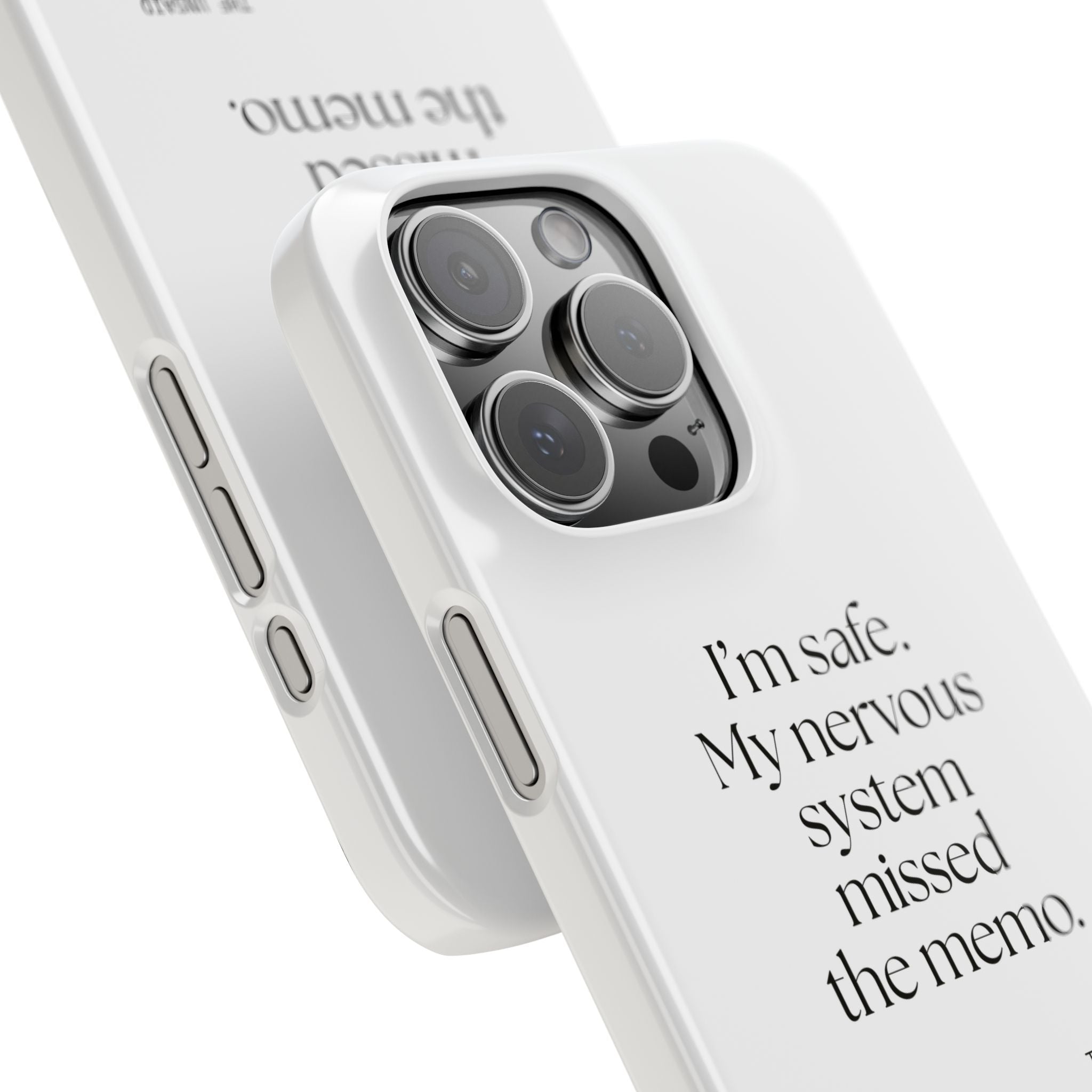 I’m safe. My nervous system missed the memo - Phone Case - For Quiet Minds