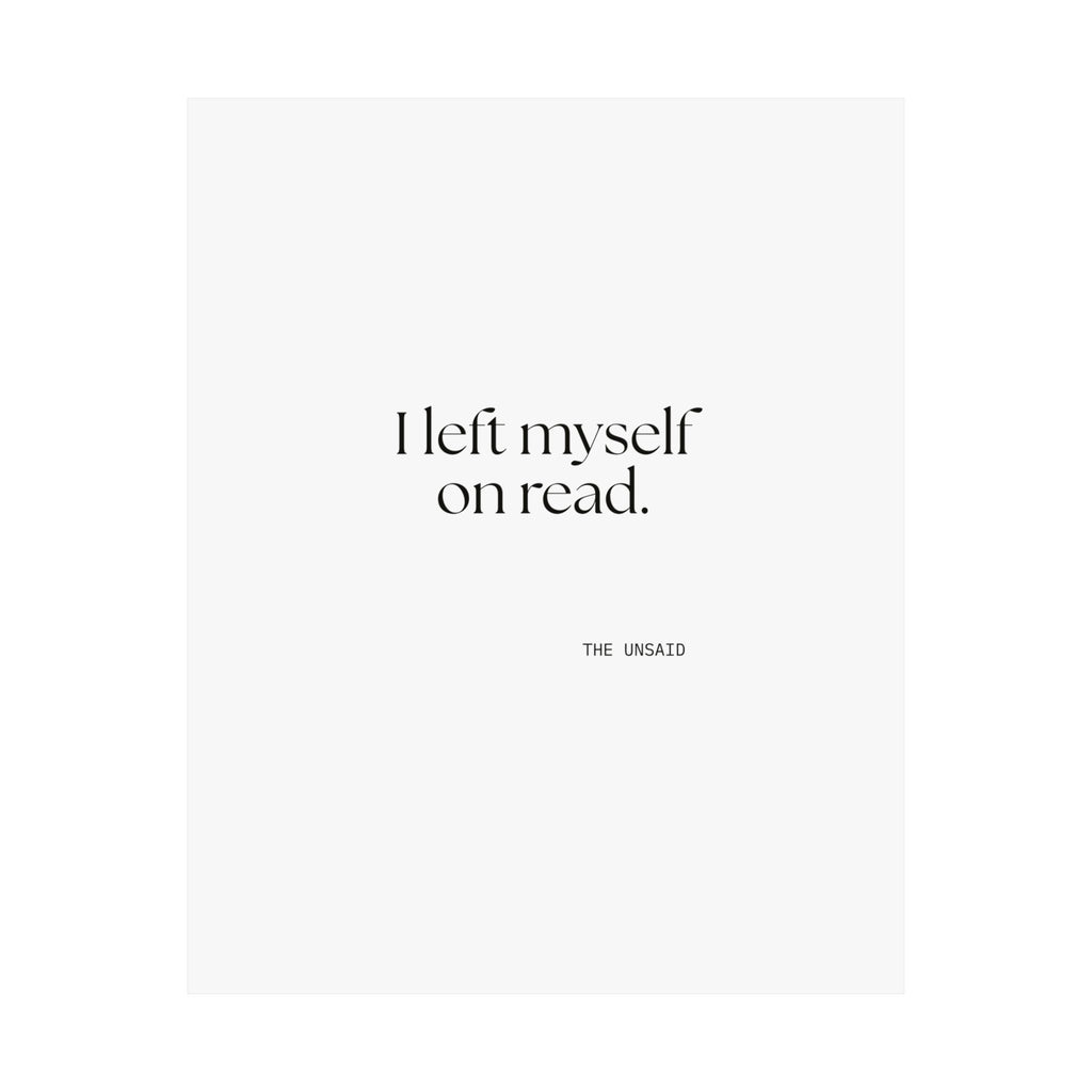 I left myself on read - Poster - For Overthinkers