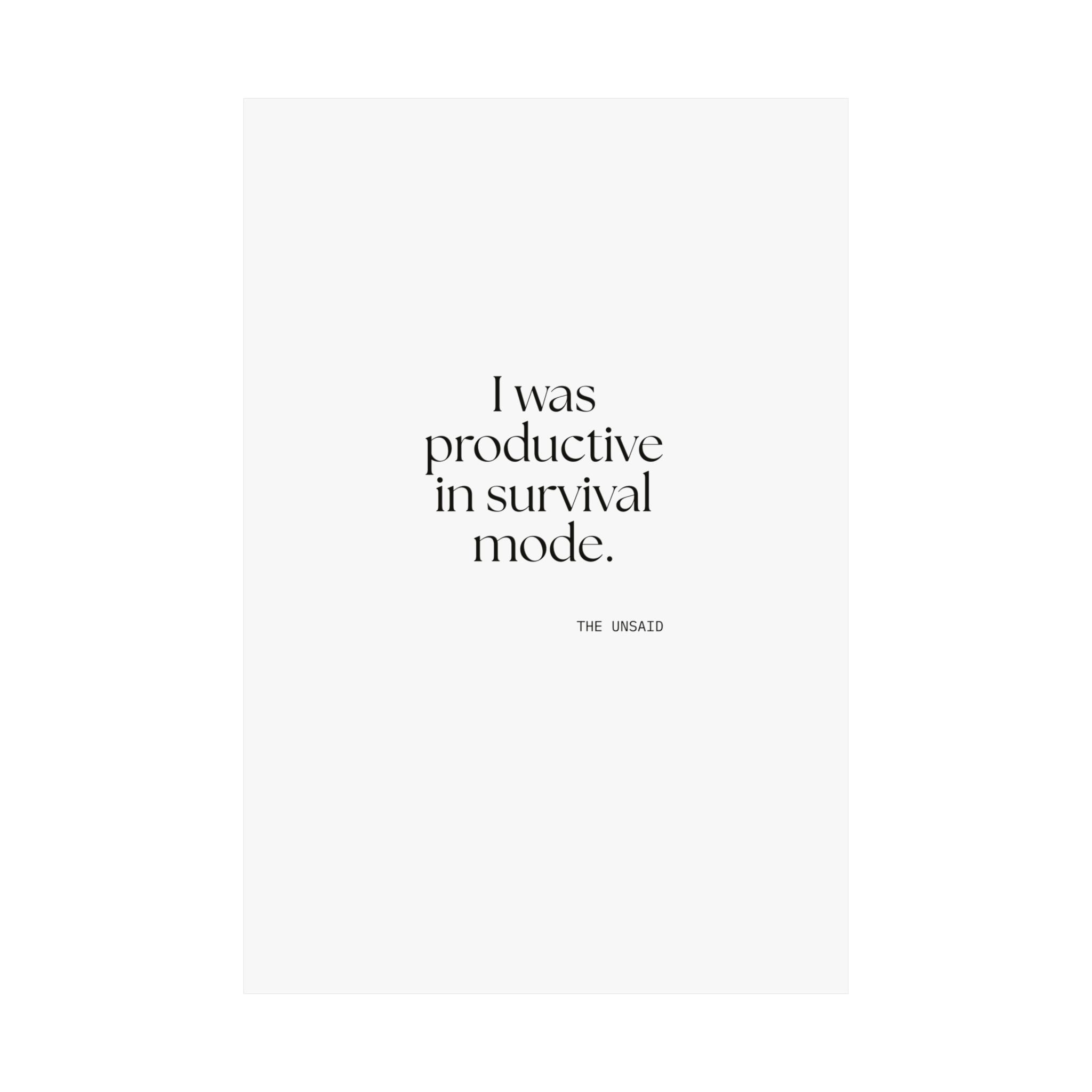 I was productive in survival mode - Poster - For Tired Days