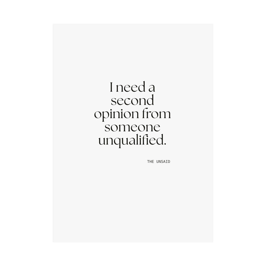 I need a second opinion from someone unqualified - Poster - For Overthinkers