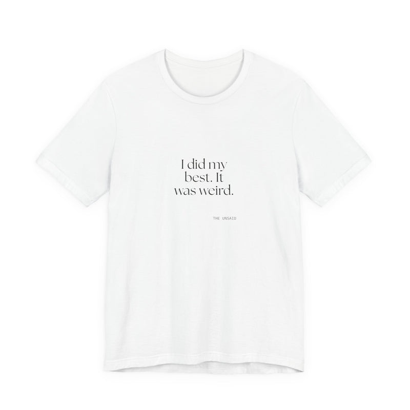 Shirt — I did my best. It was weird.