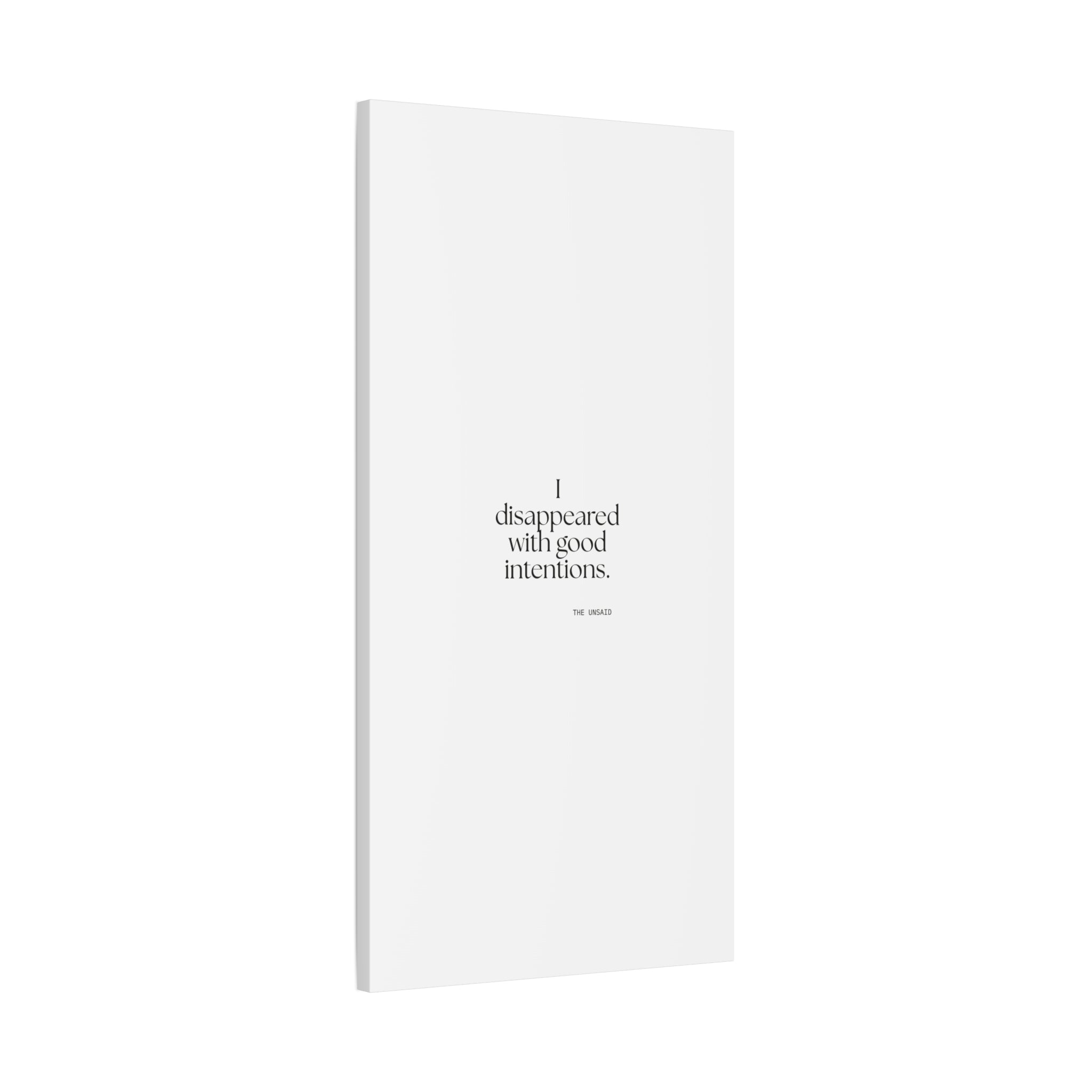 I disappeared with good intentions - Canvas Print - For Introverts
