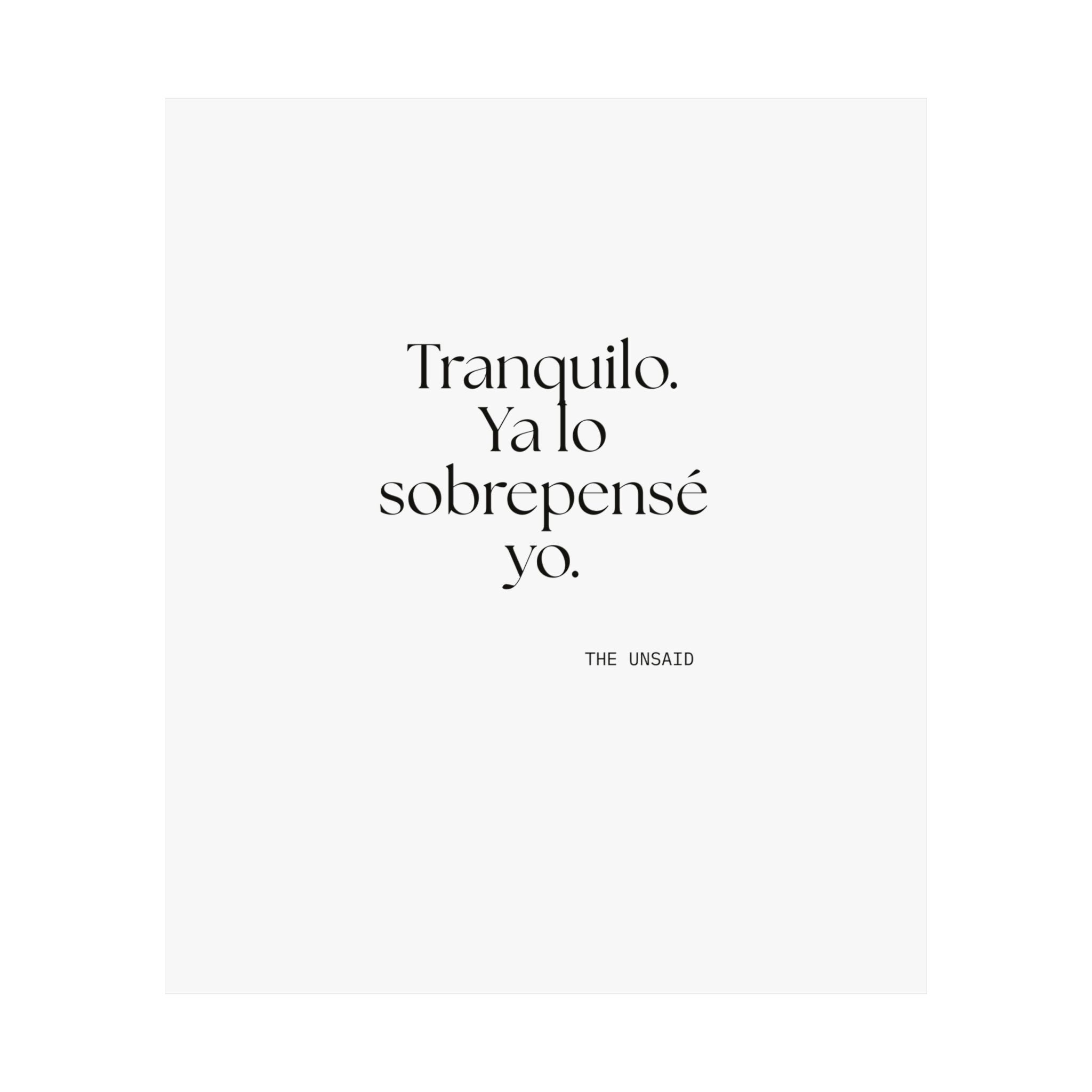 Tranquilo. Ya lo sobrepensé yo - Poster - En Español