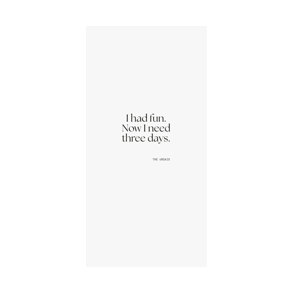 I had fun. Now I need three days - Poster - For Introverts