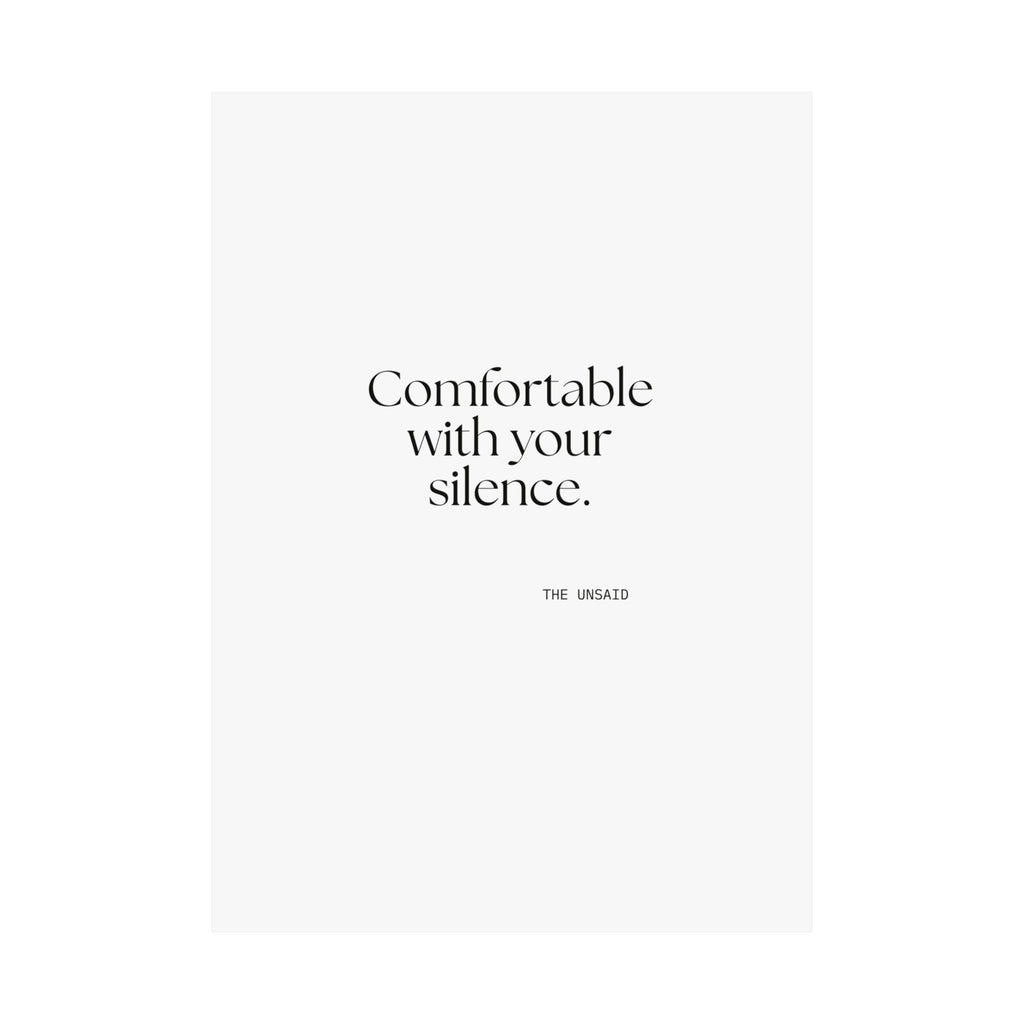 Comfortable with your silence - Poster - For Someone Who Stays