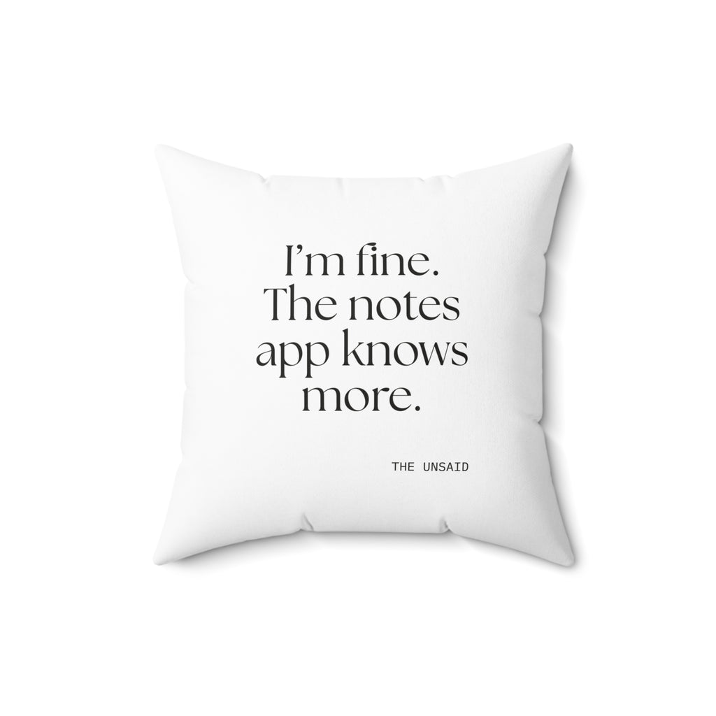 I’m fine. The notes app knows more - Throw Pillow - Dry Humor