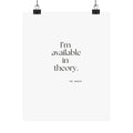 I’m available in theory - Poster - For Tired Days