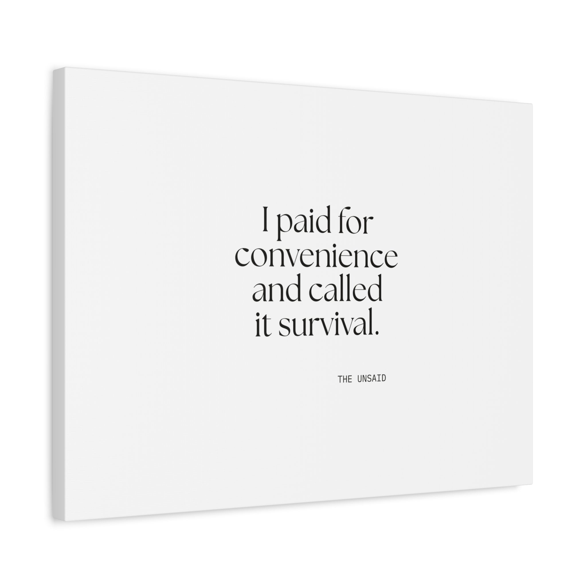 I paid for convenience and called it survival - Canvas Print - Dry Humor