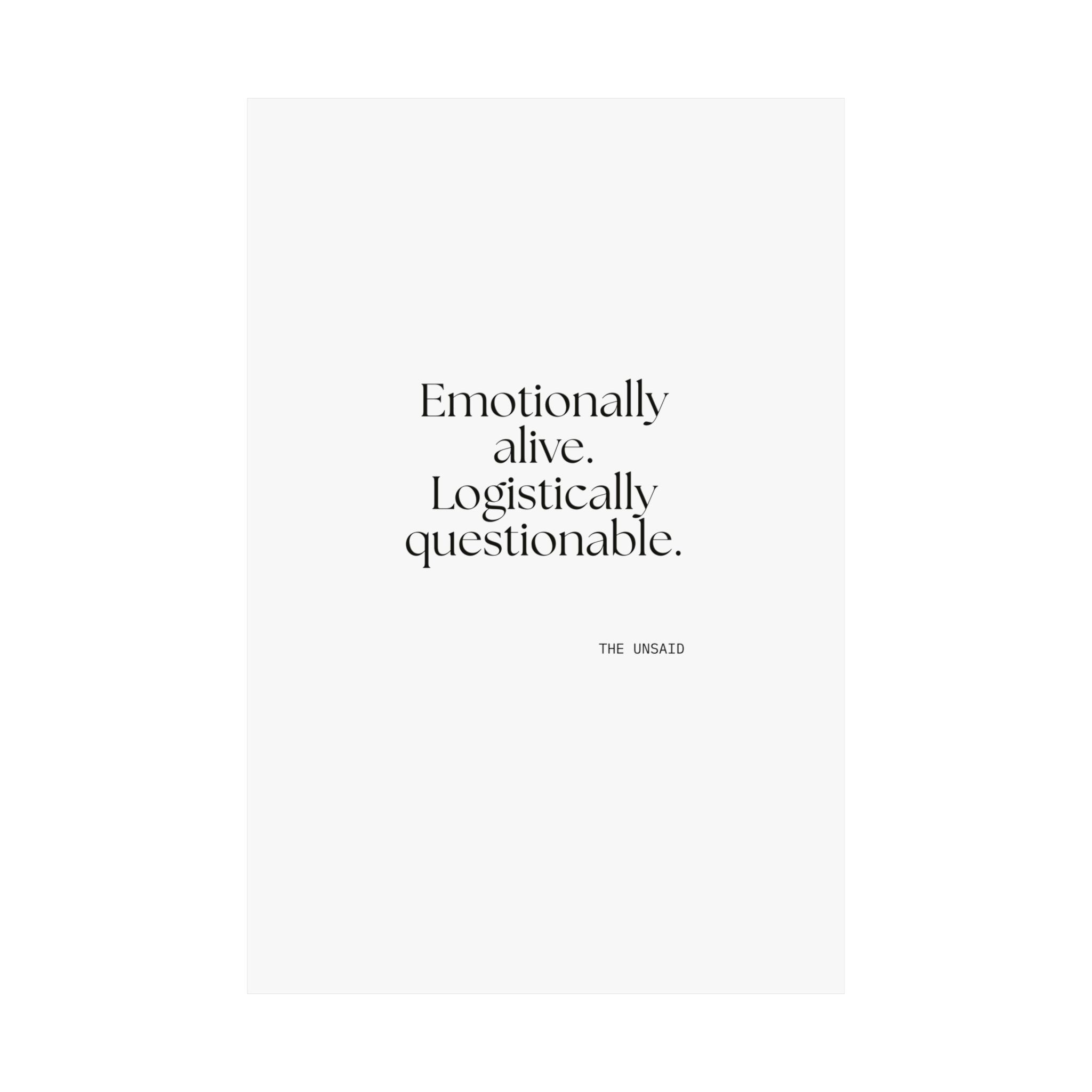 Emotionally alive. Logistically questionable - Poster - For Introverts