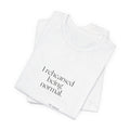 I rehearsed being normal - Shirt - For Overthinkers