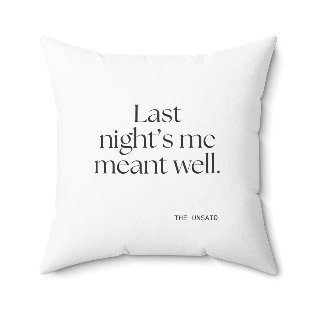 Last night’s me meant well - Throw Pillow - Dry Humor