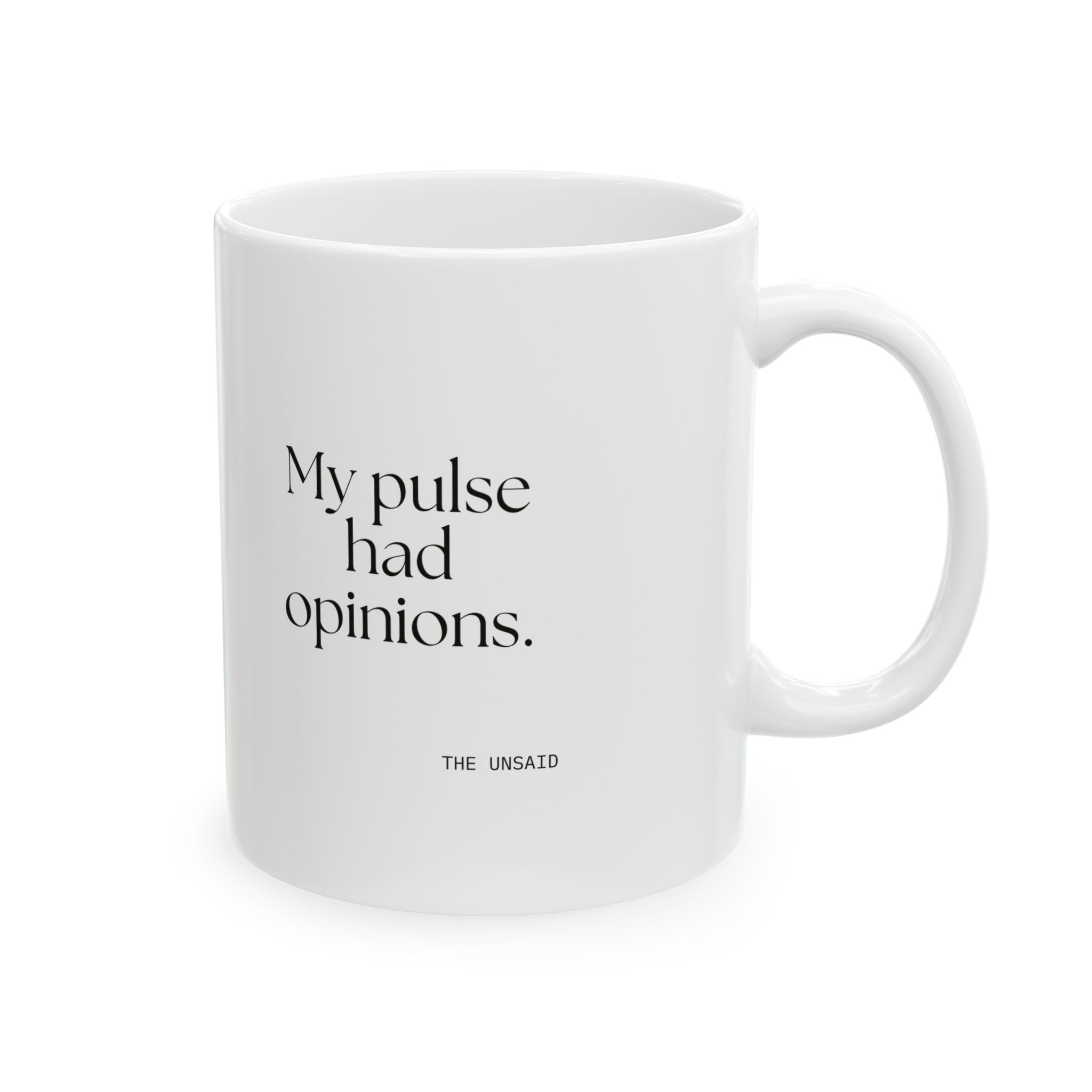 My pulse had opinions - Coffee Mug - For Overthinkers