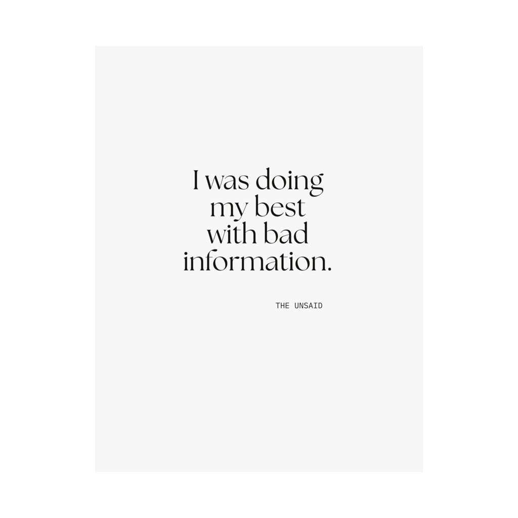 I was doing my best with bad information - Poster - Dry Humor