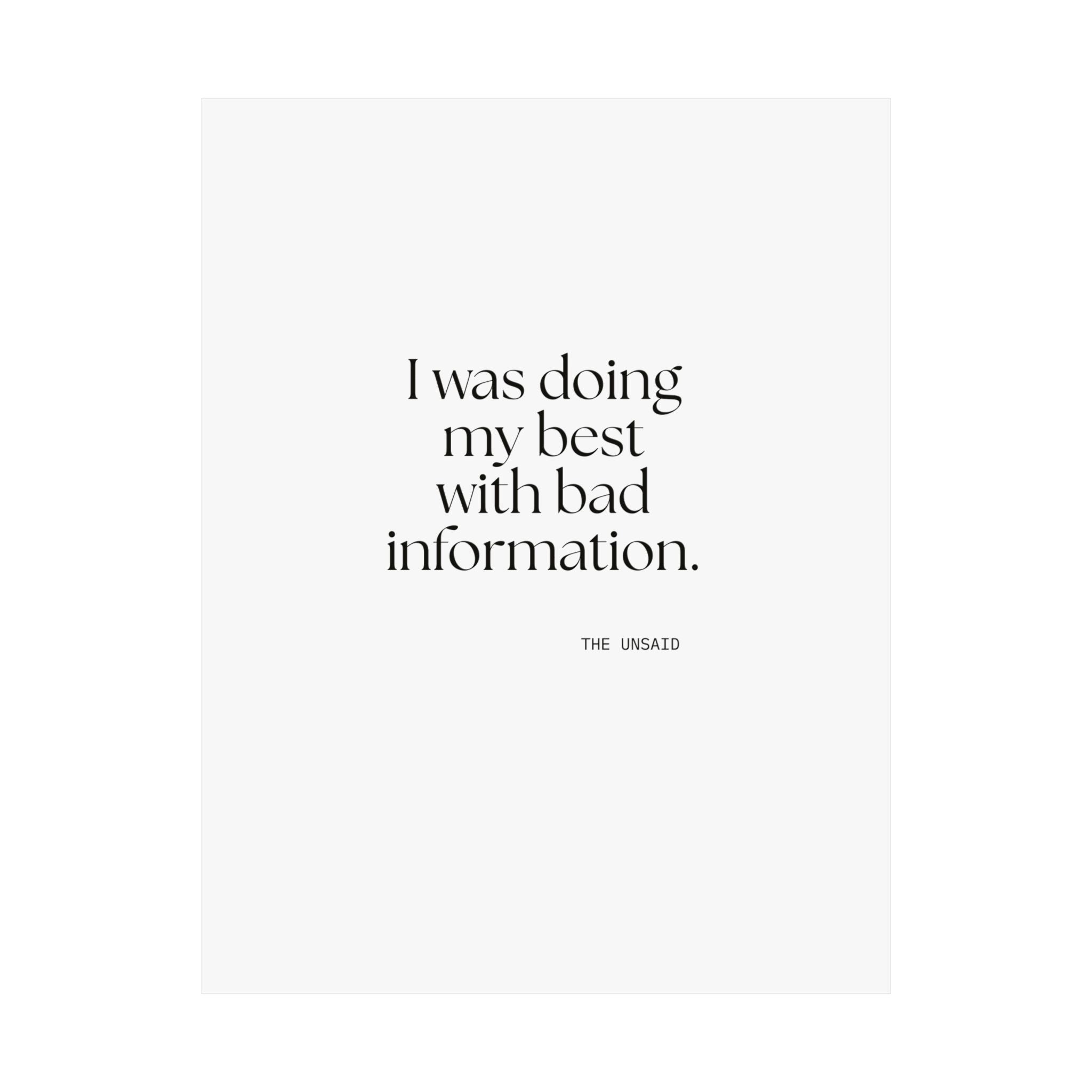 I was doing my best with bad information - Poster - Dry Humor