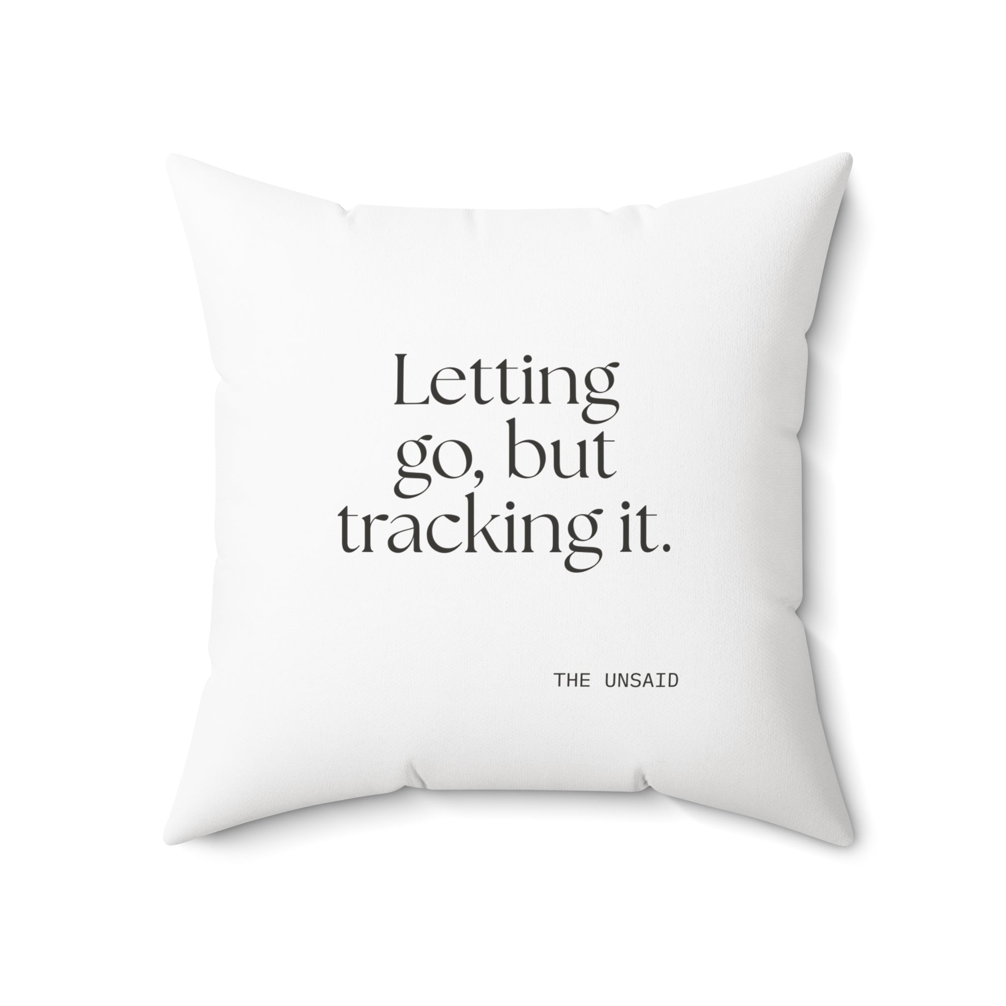 Letting go, but tracking it - Throw Pillow - Dry Humor
