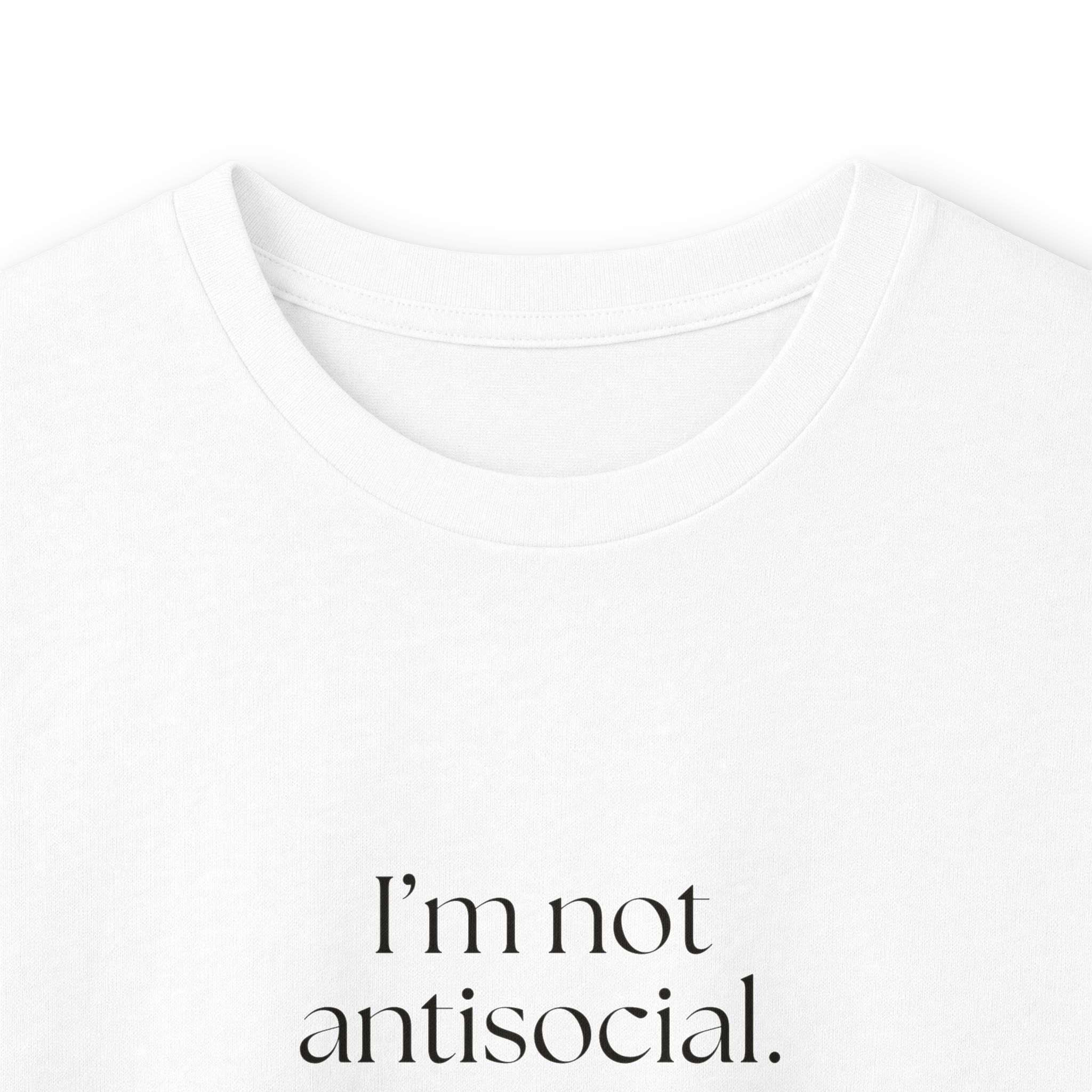 I’m not antisocial. I’m selectively available - Long Sleeve Shirt - For Introverts