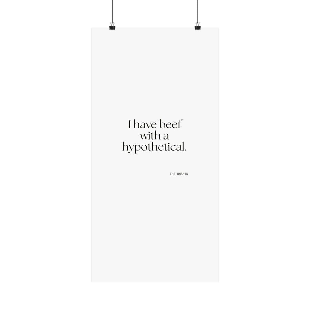 I have beef with a hypothetical - Poster - For Overthinkers