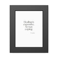 Healing is expensive. So was coping - Framed Print - Dry Humor