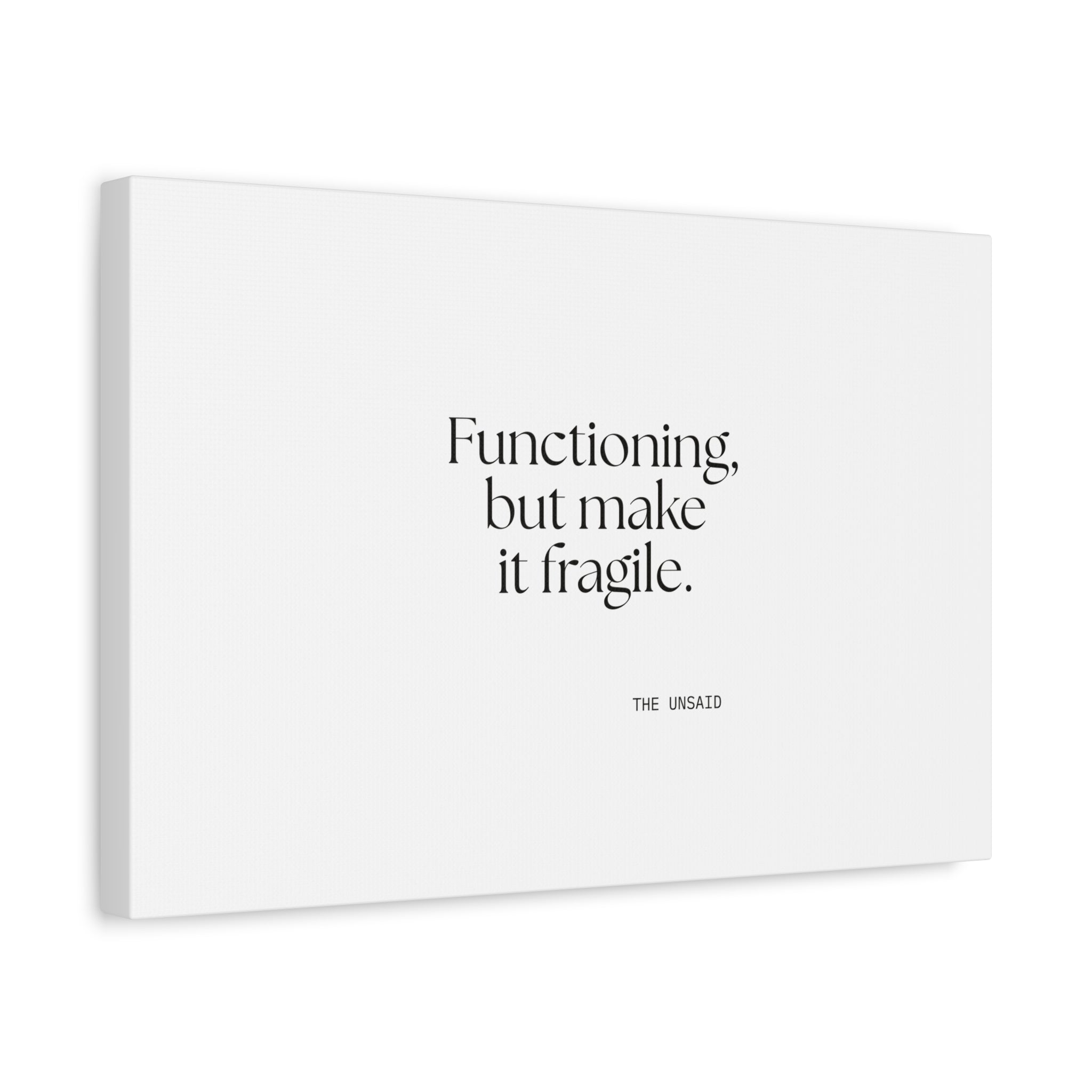 Functioning, but make it fragile - Canvas Print - Dry Humor
