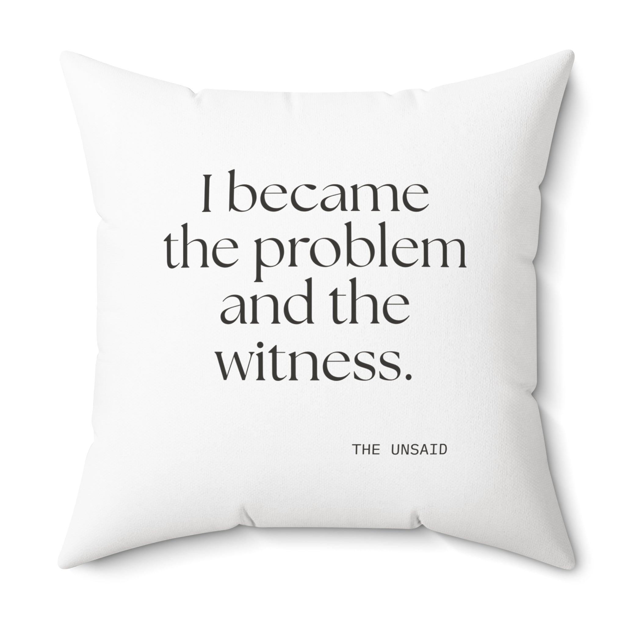 I became the problem and the witness - Throw Pillow - Dry Humor