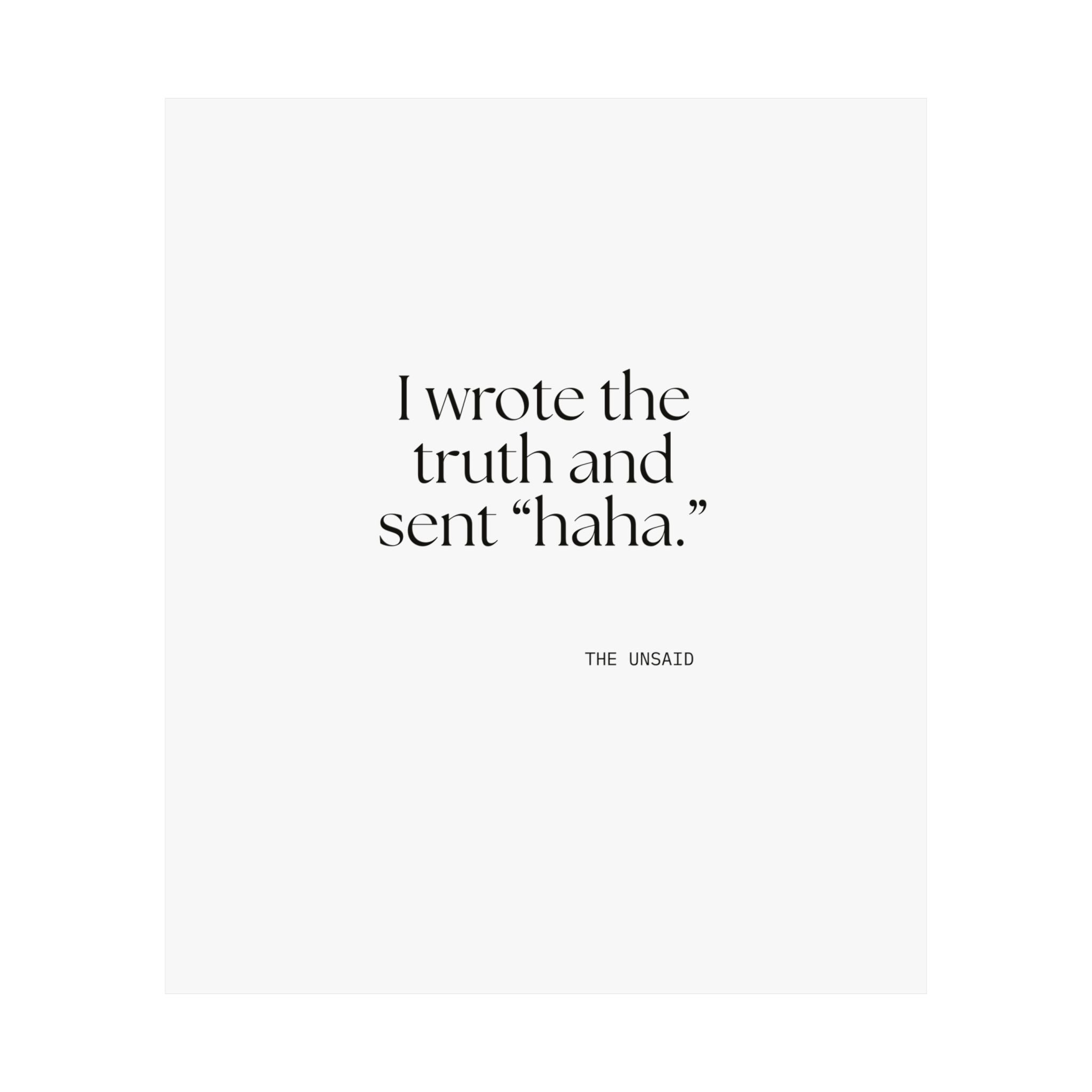 I wrote the truth and sent “haha.” - Poster - For Overthinkers