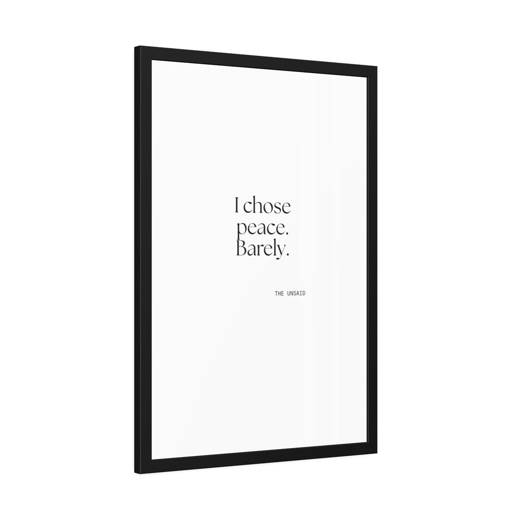 I chose peace. Barely - Framed Print - Dry Humor