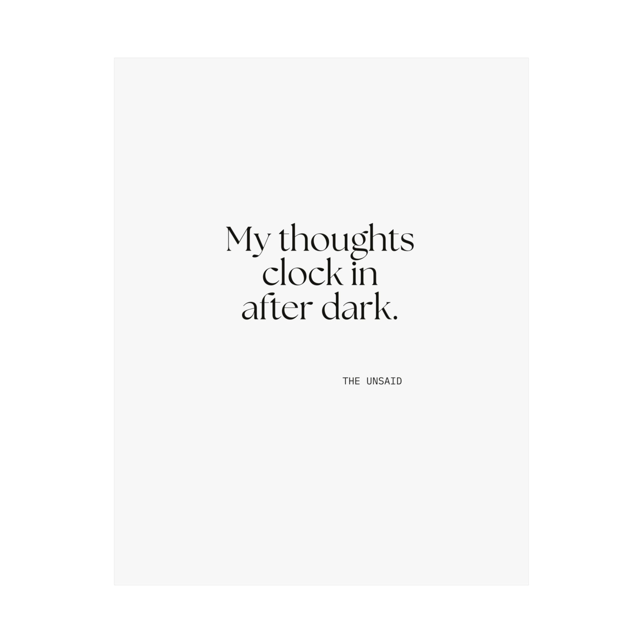 My thoughts clock in after dark - Poster - For Overthinkers