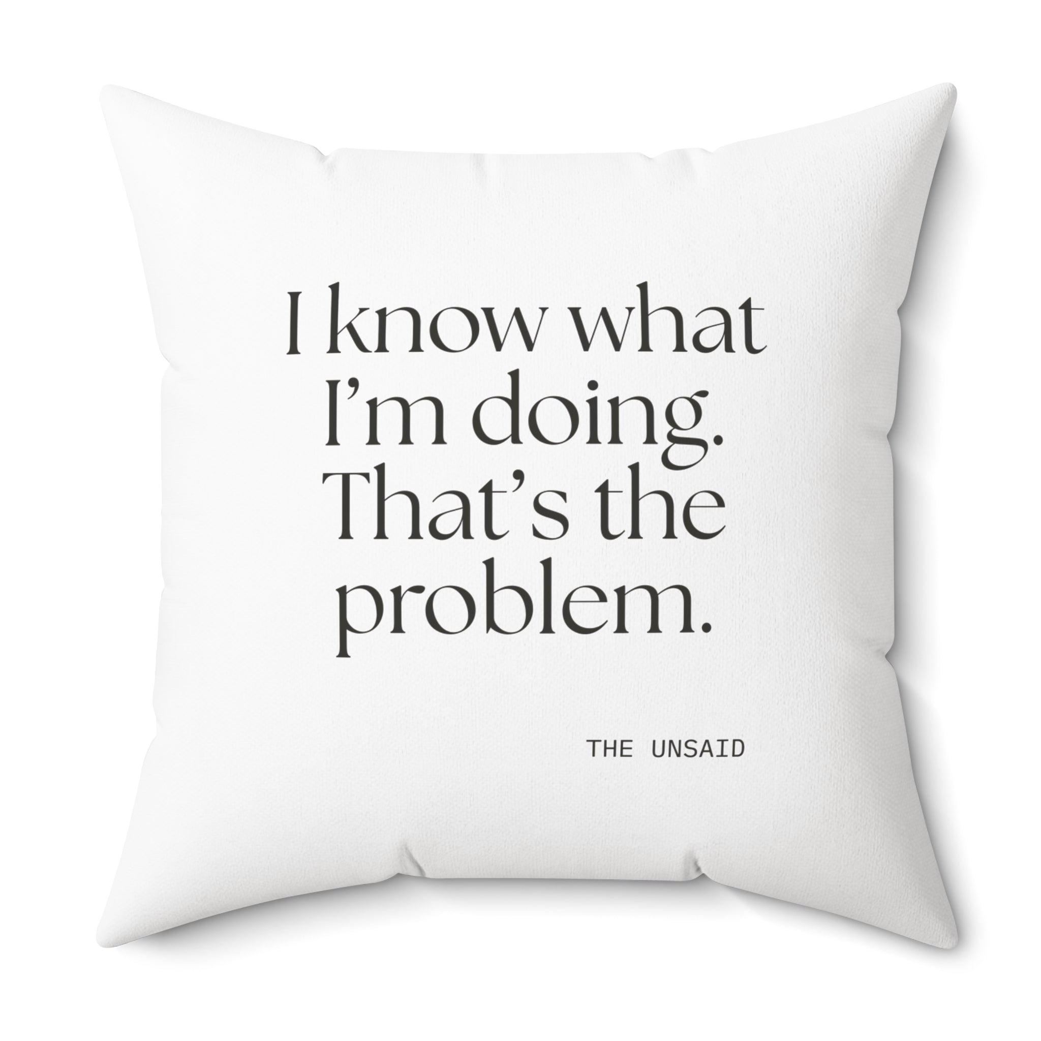 I know what I’m doing. That’s the problem - Throw Pillow - Dry Humor