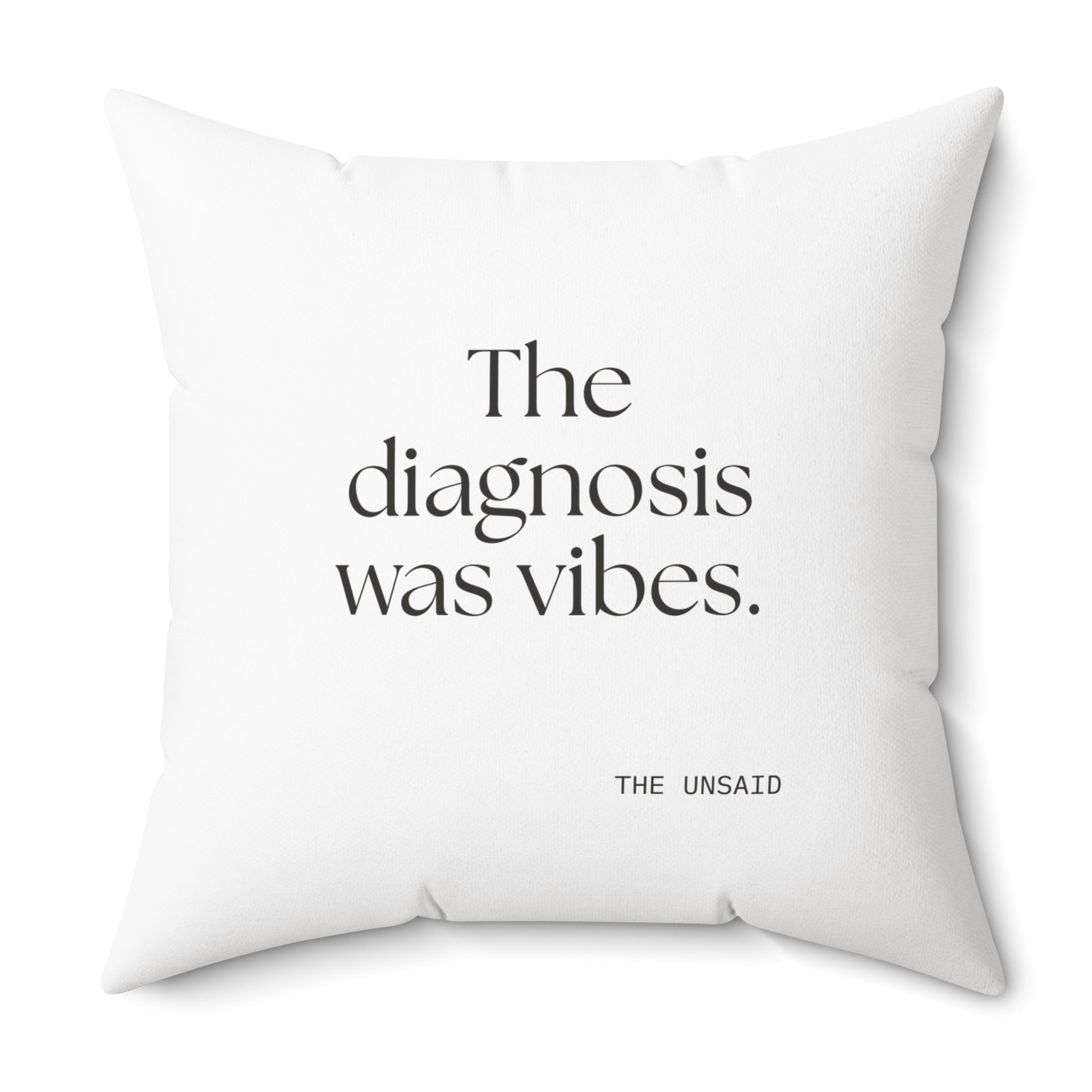 The diagnosis was vibes - Throw Pillow - For Overthinkers