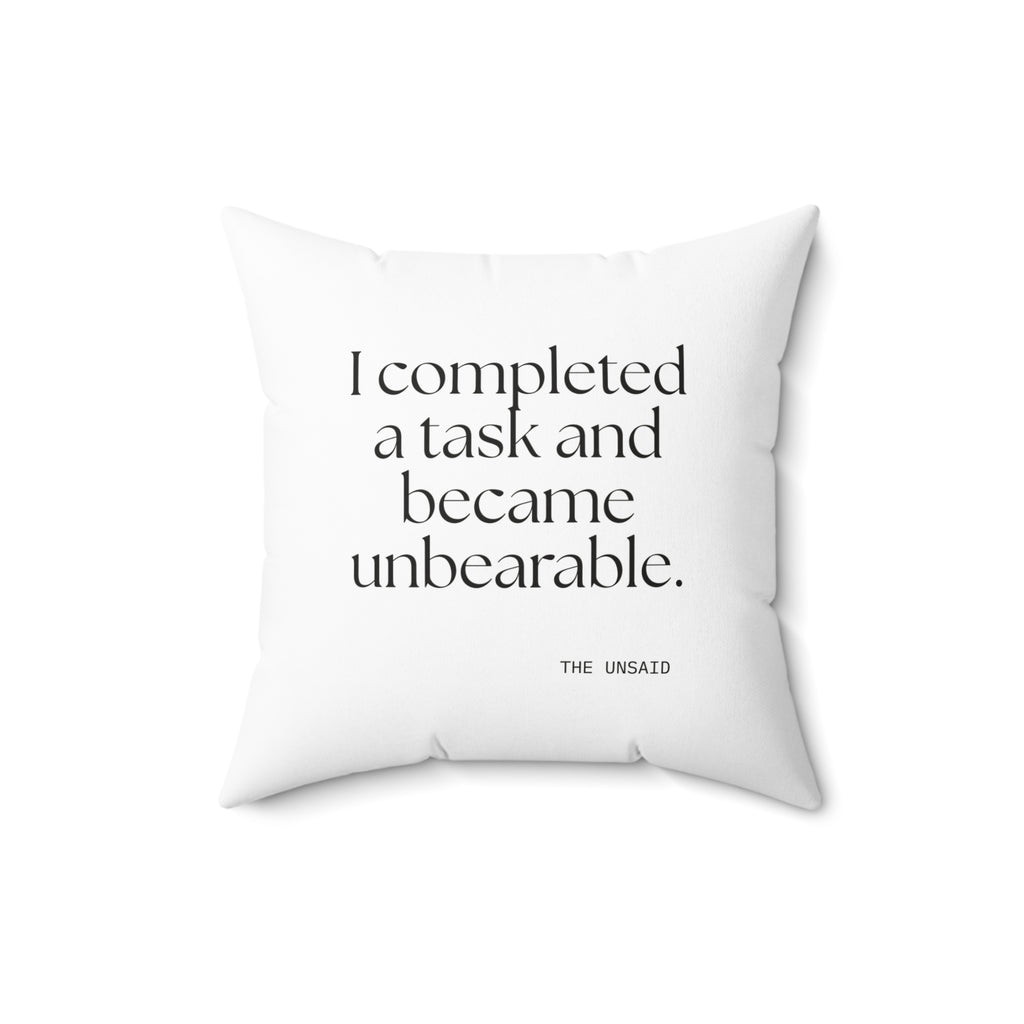 I completed a task and became unbearable - Throw Pillow - Dry Humor
