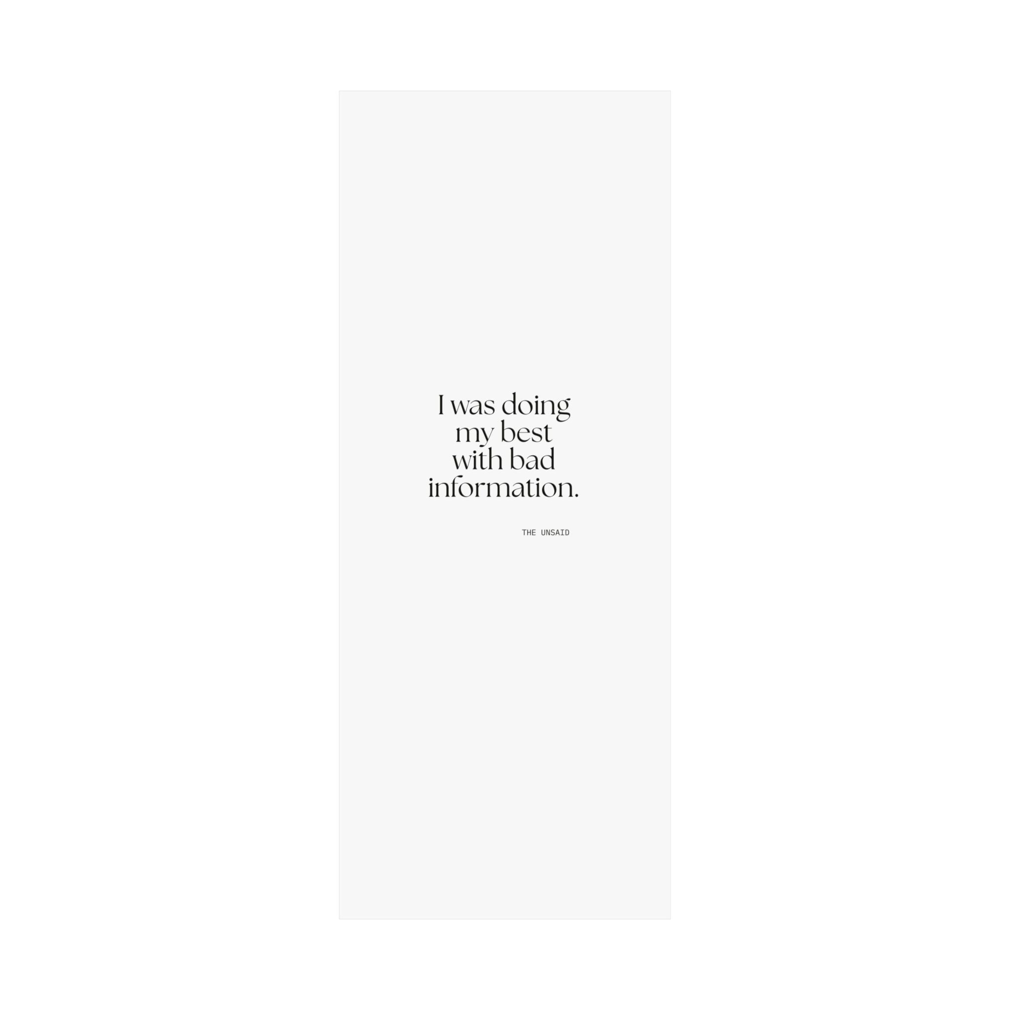 I was doing my best with bad information - Poster - Dry Humor