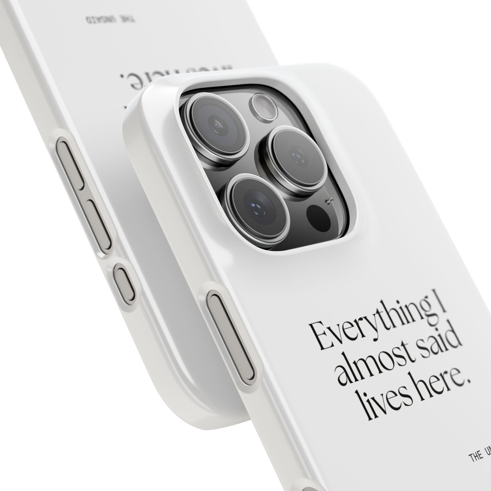 Everything I almost said lives here - Phone Case - For Overthinkers