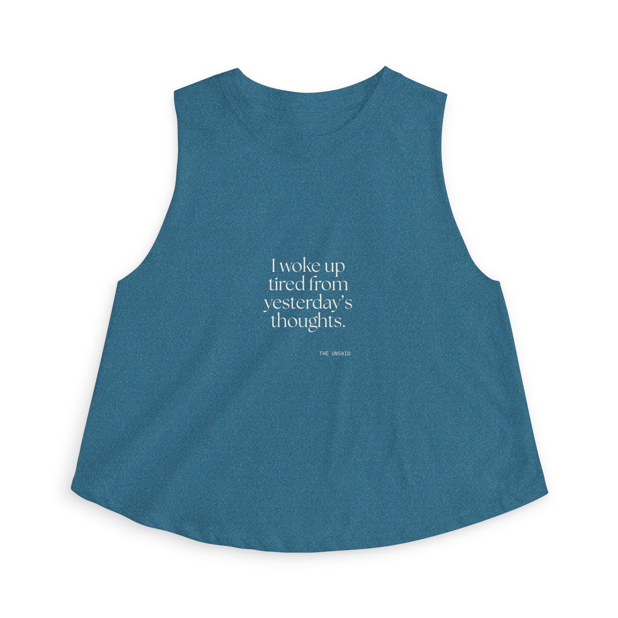 I woke up tired from yesterday’s thoughts - Crop Top - For Tired Days