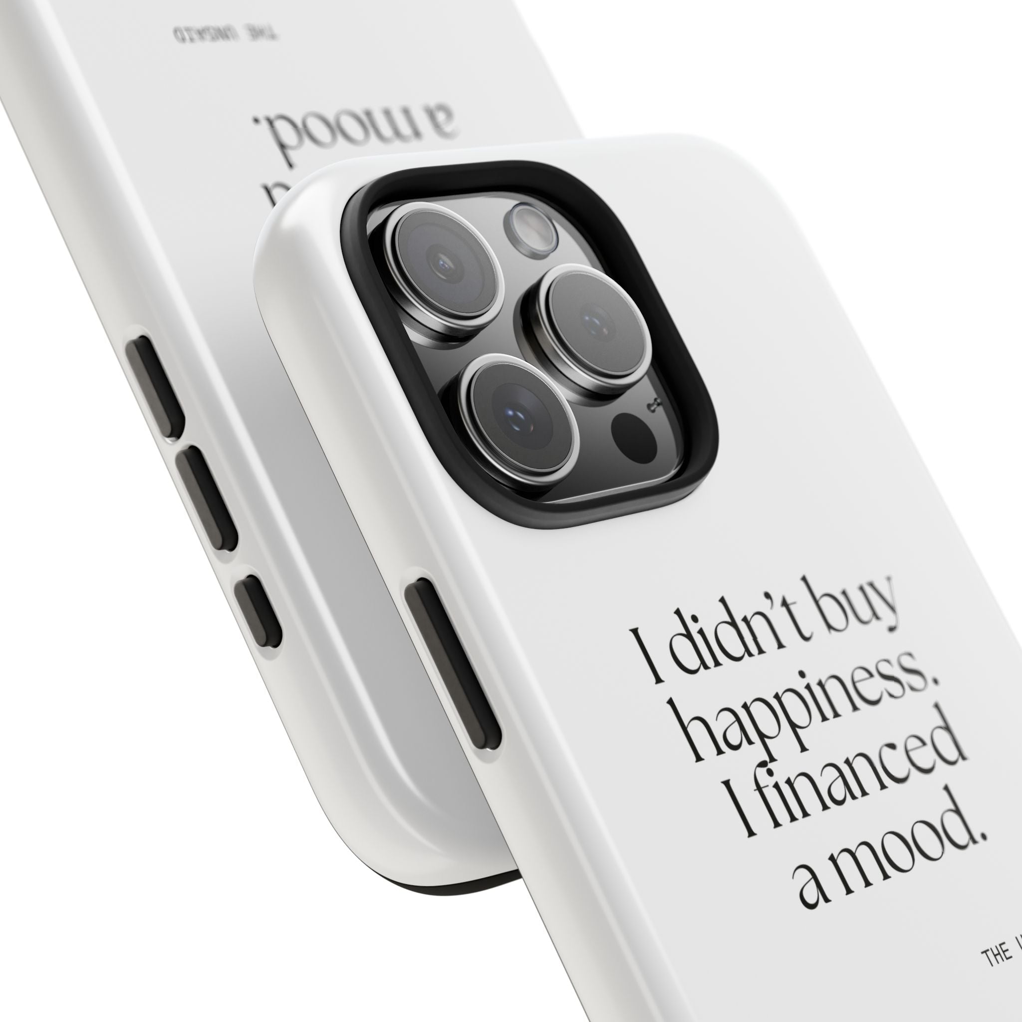 I didn’t buy happiness. I financed a mood - Tough Phone Case - Dry Humor