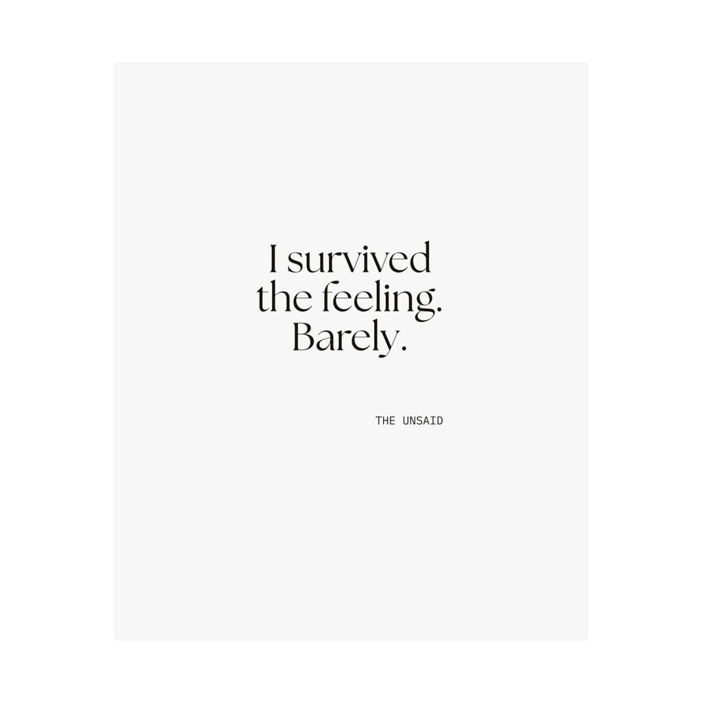 I survived the feeling. Barely - Poster - Dry Humor