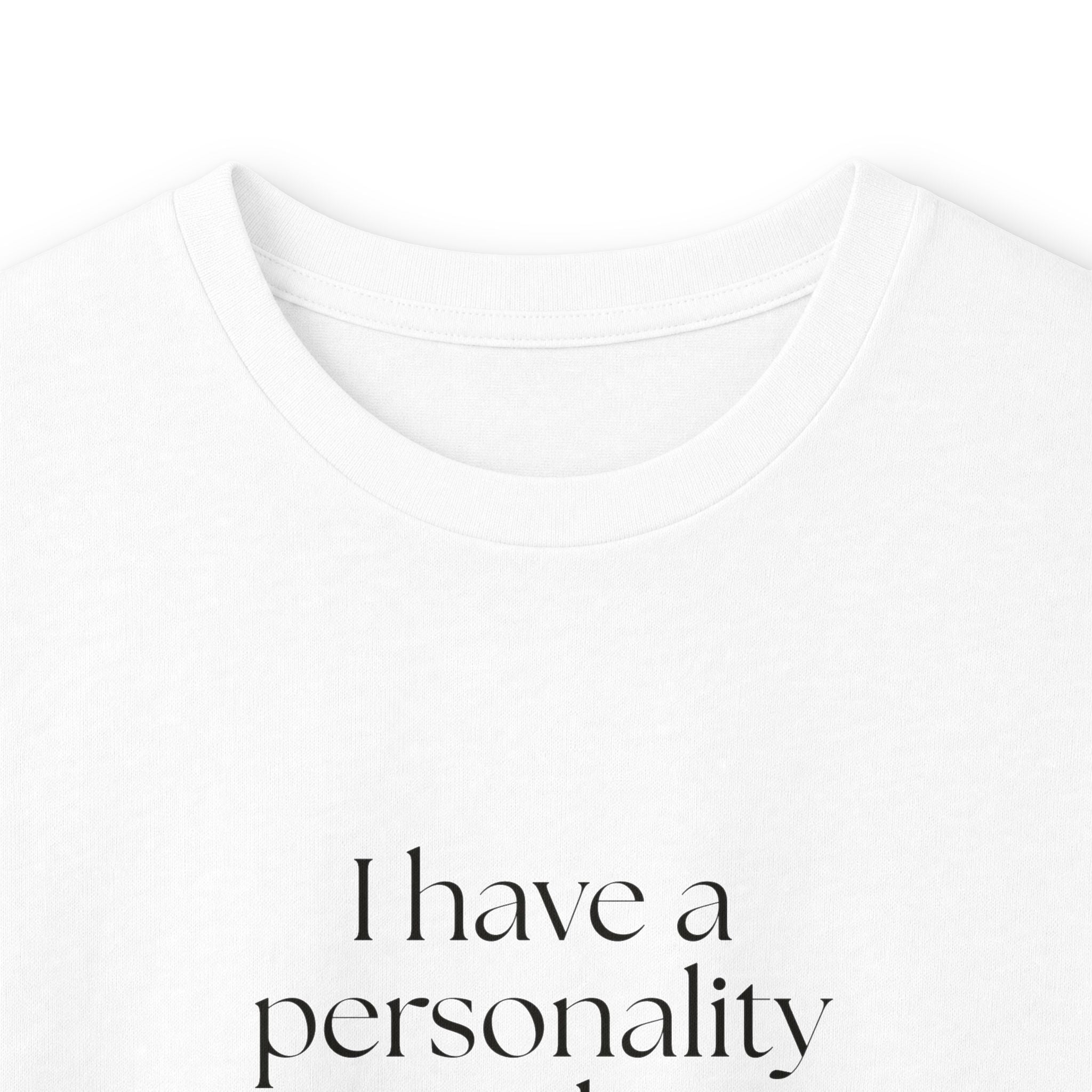 I have a personality and a pending update - Long Sleeve Shirt - Dry Humor